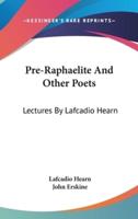 Pre-Raphaelite And Other Poets
