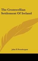 The Cromwellian Settlement Of Ireland