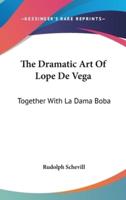 The Dramatic Art Of Lope De Vega