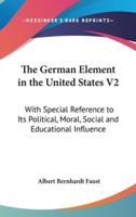The German Element in the United States V2