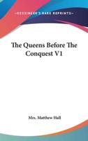 The Queens Before The Conquest V1