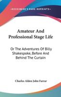 Amateur And Professional Stage Life