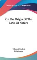 On The Origin Of The Laws Of Nature