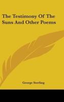 The Testimony Of The Suns And Other Poems