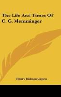 The Life And Times Of C. G. Memminger