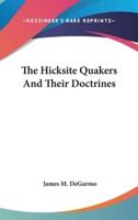 The Hicksite Quakers And Their Doctrines
