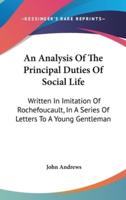 An Analysis Of The Principal Duties Of Social Life