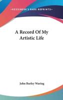 A Record Of My Artistic Life