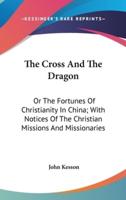 The Cross And The Dragon