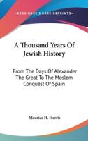 A Thousand Years Of Jewish History