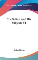 The Sultan And His Subjects V1
