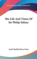 The Life And Times Of Sir Philip Sidney