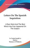 Letters On The Spanish Inquisition