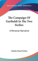 The Campaign Of Garibaldi In The Two Sicilies