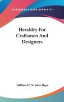 Heraldry For Craftsmen And Designers