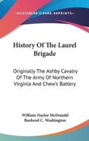 History Of The Laurel Brigade