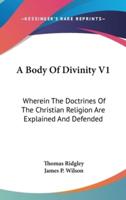 A Body Of Divinity V1