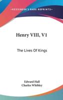 Henry VIII, V1