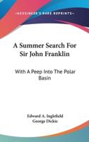A Summer Search For Sir John Franklin