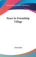 Peace In Friendship Village