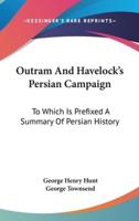 Outram And Havelock's Persian Campaign