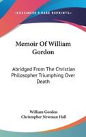 Memoir Of William Gordon