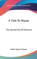A Visit To Wazan