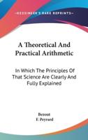 A Theoretical And Practical Arithmetic