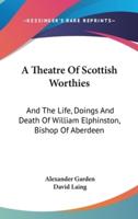 A Theatre Of Scottish Worthies
