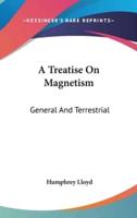 A Treatise On Magnetism