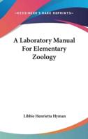 A Laboratory Manual For Elementary Zoology