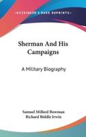 Sherman and His Campaigns
