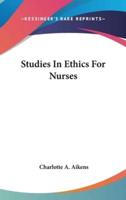 Studies In Ethics For Nurses