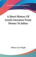 A Short History Of Greek Literature From Homer To Julian