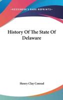 History Of The State Of Delaware