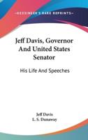 Jeff Davis, Governor And United States Senator