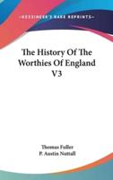 The History Of The Worthies Of England V3