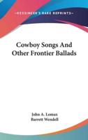 Cowboy Songs And Other Frontier Ballads