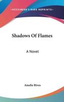 Shadows Of Flames