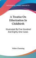 A Treatise On Etherization In Childbirth