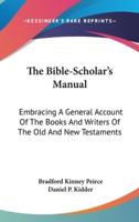 The Bible-Scholar's Manual