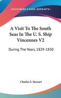A Visit To The South Seas In The U. S. Ship Vincennes V2