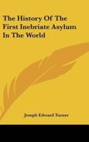 The History Of The First Inebriate Asylum In The World