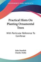 Practical Hints On Planting Ornamental Trees