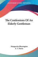 The Confessions Of An Elderly Gentleman