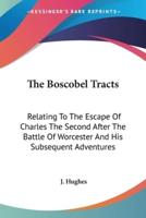 The Boscobel Tracts