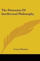 The Elements Of Intellectual Philosophy