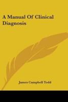 A Manual Of Clinical Diagnosis