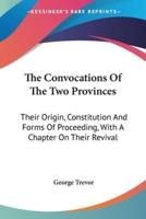 The Convocations Of The Two Provinces