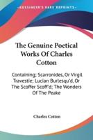 The Genuine Poetical Works Of Charles Cotton